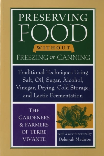 Bilde av Preserving Food Without Freezing Or Canning Av The Gardeners And Farmers Of Centre Terre Vivante