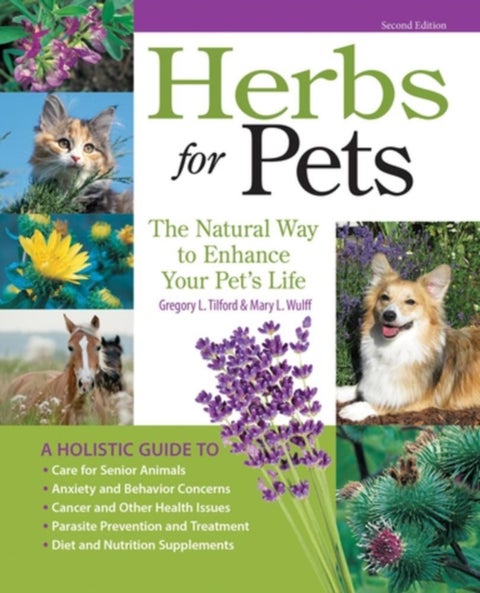 Herbs for Pets - The Natural Way to Enhance Your Pet's Life