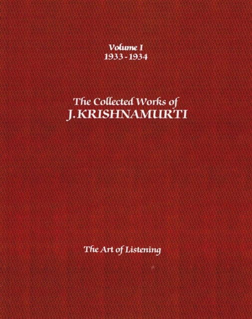 Bilde av The Collected Works Of J.krishnamurti - Volume I 1933-1934 Av J. (j. Krishnamurti) Krishnamurti