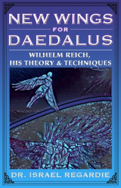 Bilde av New Wings For Daedalus Av Dr Israel Regardie