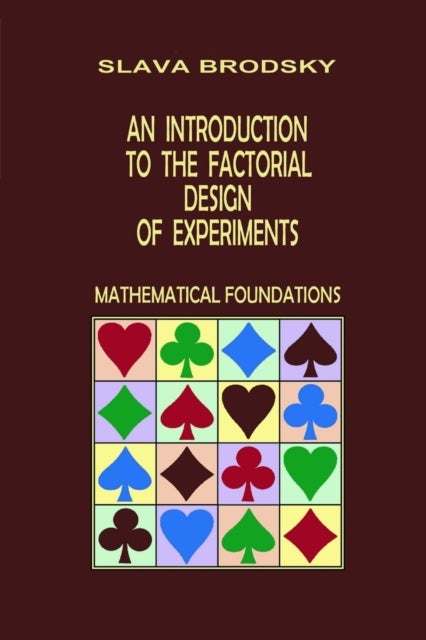 An Introduction to the Factorial Design of Experiments (Mathematical Foundations)