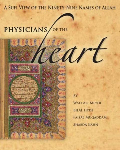 Physician'S of the Heart - A Sufi View of the 99 Names of Allah