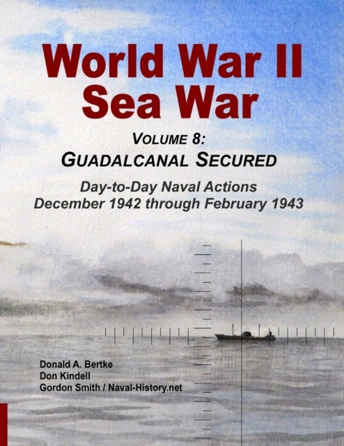World War II Sea War, Vol 8 - Guadalcanal Secured