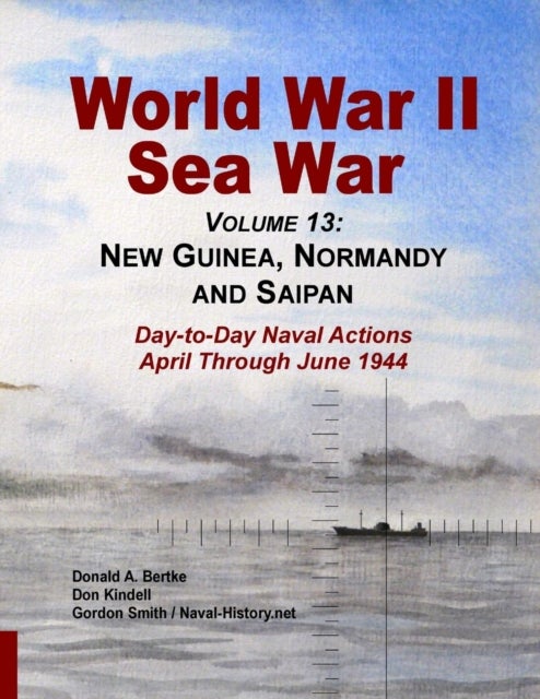 World War II Sea War, Volume 13 - New Guinea, Normandy and Saipan