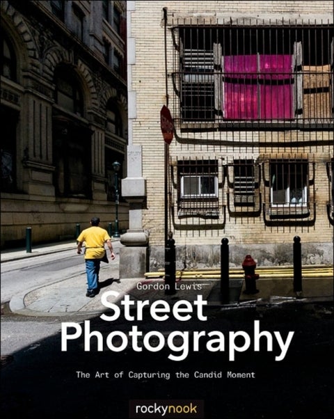 Street Photography - The Art of Capturing the Candid Moment