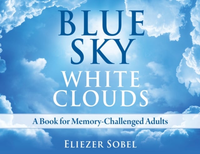 Bilde av Blue Sky, White Clouds Av Eliezer (eliezer Sobel) Sobel