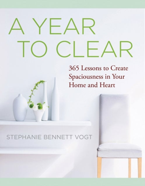 Bilde av A Year To Clear Av Stephanie Bennett (stephanie Bennett Vogt) Vogt