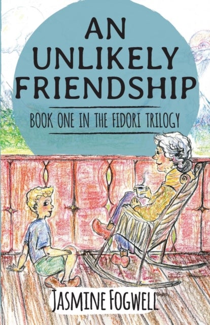 The Fidori Trilogy Book 1 - An Unlikely Friendship