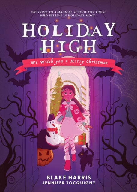 Holiday High - We Witch you a Merry Christmas