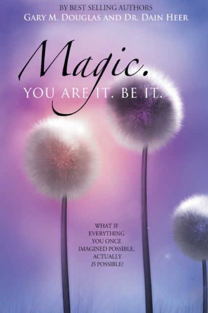 Bilde av Magic. You Are It. Be It. Av Dr Heer, Gary M Douglas