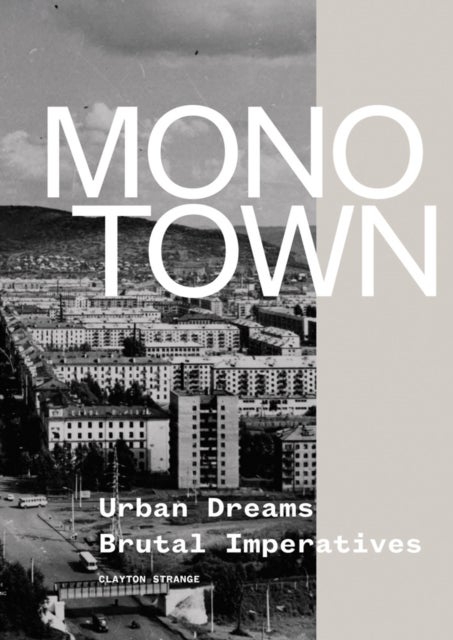 Monotown - Urban Dreams Brutal Imperatives