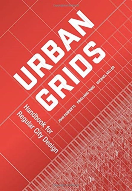 Bilde av Urban Grids Av Joan Busquets, Dingliang Yang