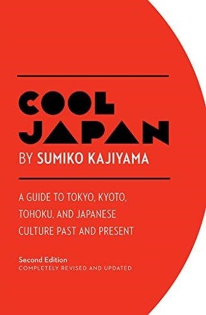 Bilde av Cool Japan: A Guide To Tokyo, Kyoto, Tohoku And Japanese Culture Past And Present Av Sumiko Kajiyama
