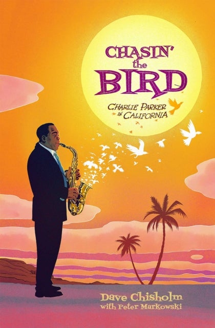 Chasin' The Bird - A Charlie Parker Graphic Novel