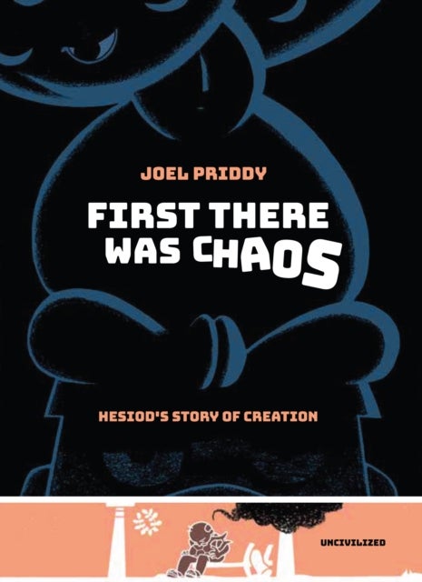First There Was Chaos - Hesiod's Story of Creation