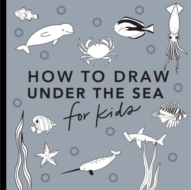 Bilde av Under The Sea: How To Draw Books For Kids Av Alli Koch