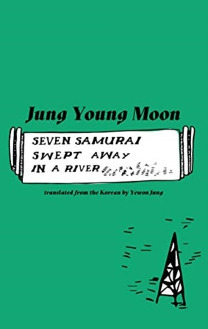 Seven Samurai Swept Away in a River av Jung Young Moon