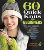 60 Quick Knits for Beginners