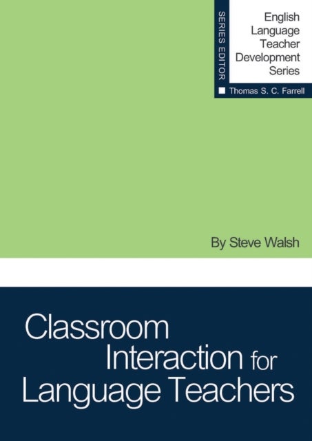 Bilde av Classroom Interaction For Language Teachers Av Steve Walsh