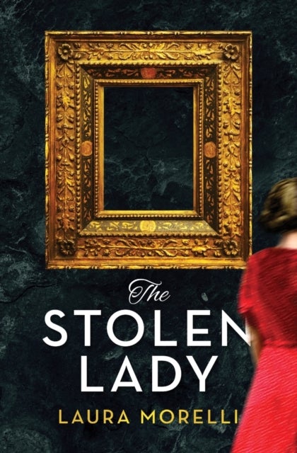 The Stolen Lady - A Novel of World War II and the Mona Lisa