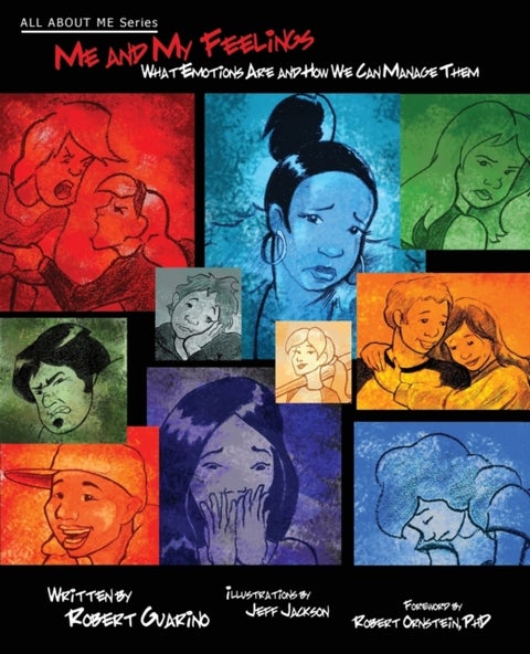 Me and My Feelings - What Emotions Are and How We Can Manage Them