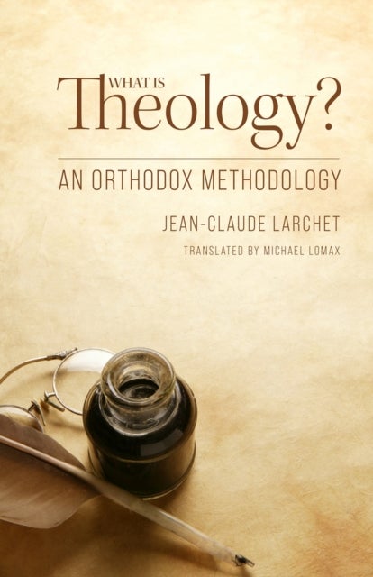 What Is Theology - An Orthodox Methodology