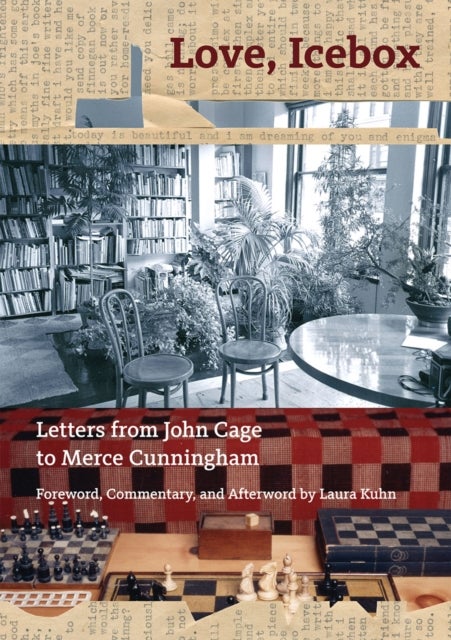 Love, Icebox - Letters from John Cage to Merce Cunningham