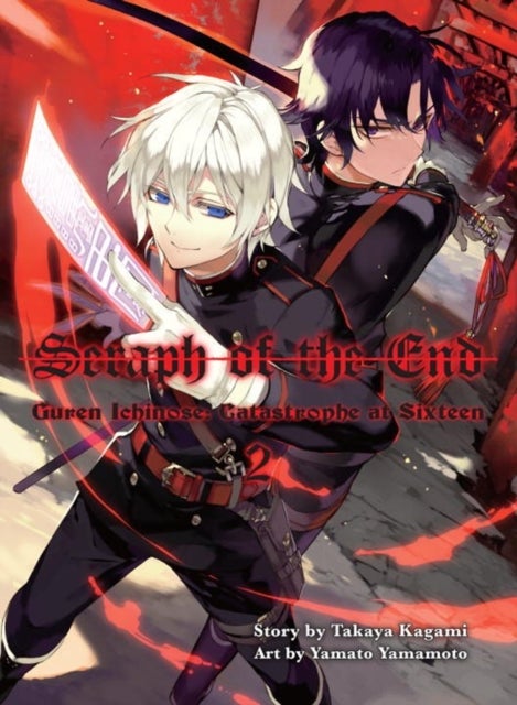 Seraph Of The End 2 - Guren Ichinose: Catastrophe at Sixteen