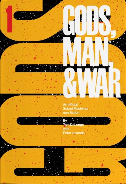 Sekret Machines: Gods - Volume 1 of Gods, Man, & War