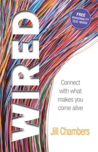Wired - Connect with what makes you come alive
