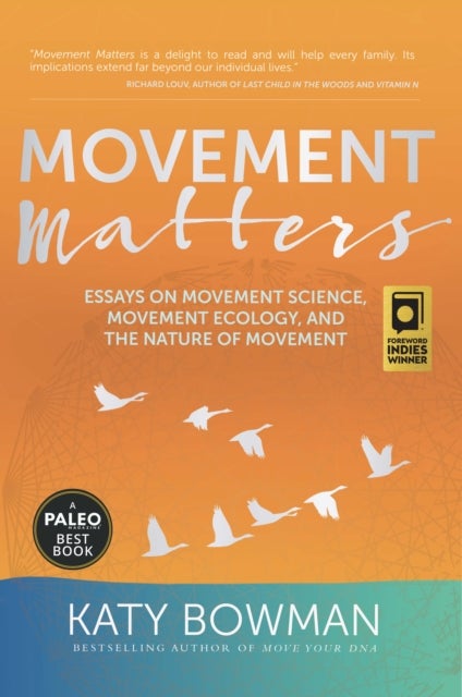 Movement Matters - Essays on Movement Science, Movement Ecology, and the Nature of Movement
