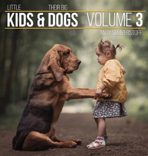 Little Kids and Their Big Dogs - Volume 3