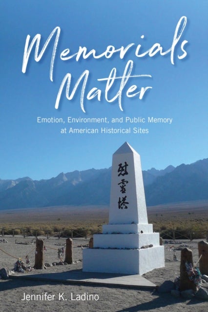 Bilde av Memorials Matter Av Jennifer K. Ladino