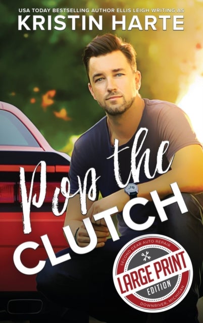 Pop The Clutch - A Blue Collar Second Gear Romance