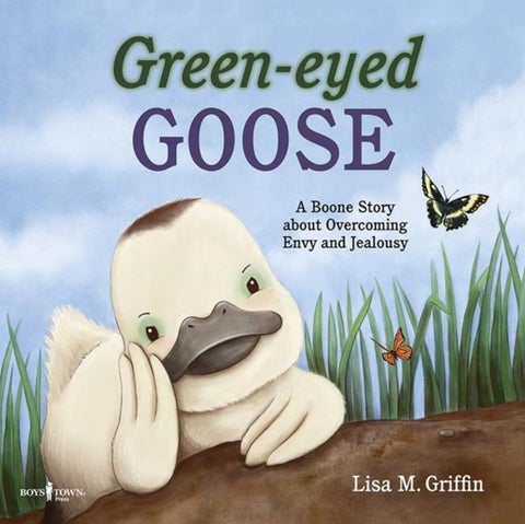 Green-Eyed Goose - A Boone Story About Overcoming Envy and Jealousy