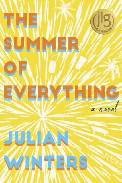 The Summer of Everything - A Novel