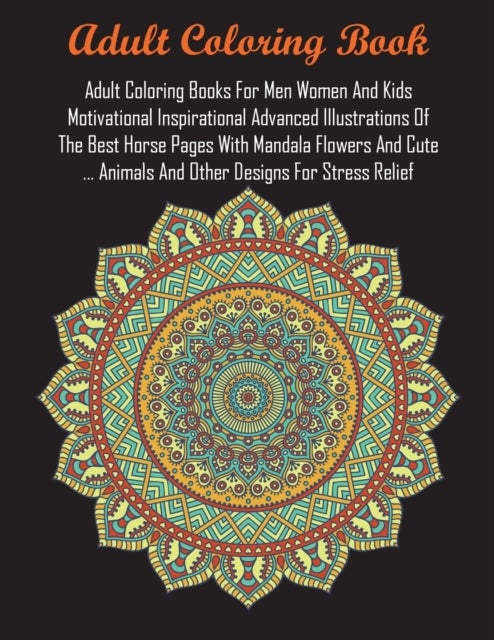 Bilde av Adult Coloring Books For Men Women And Kids Motivational Inspirational Advanced Illustrations Of The Av Adult Coloring Books, Coloring Books For Adult