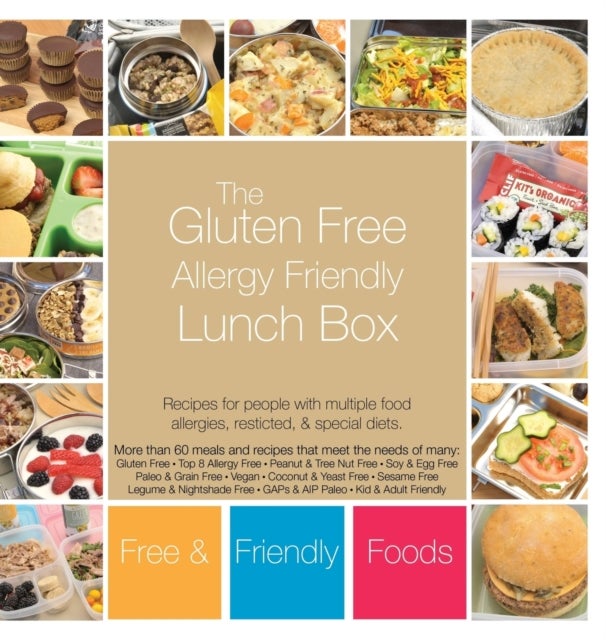 The Gluten Free Allergy Friendly Lunch Box - Recipes for people with multiple food allergies, restricted, and special diets.
