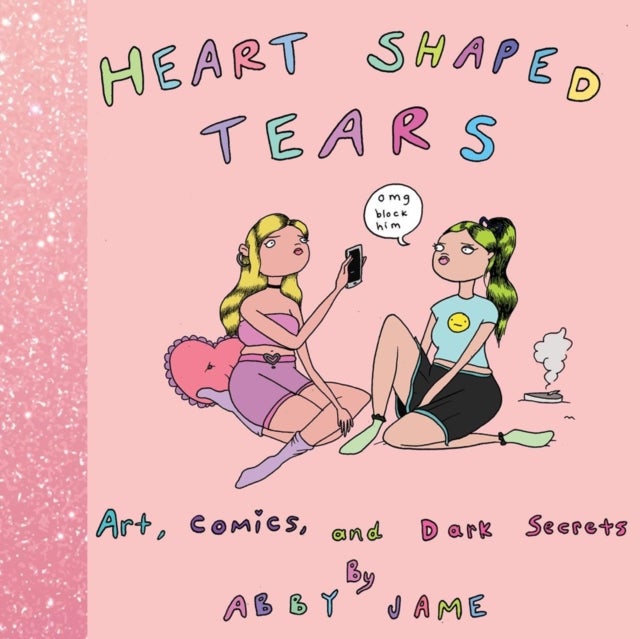 Bilde av Heart Shaped Tears: Art, Comics And Dark Secrets Av Abby Jame