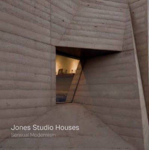 Jones Studio Houses - Sensual Modernism