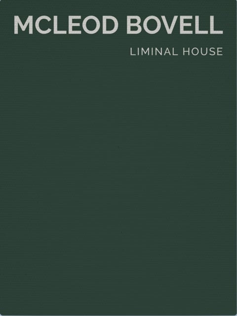 Liminal House - McLeod Bovell Masterpiece Series