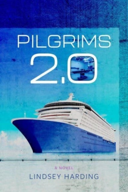 Bilde av Pilgrims 2.0 ¿ A Novel Av Lindsey Harding