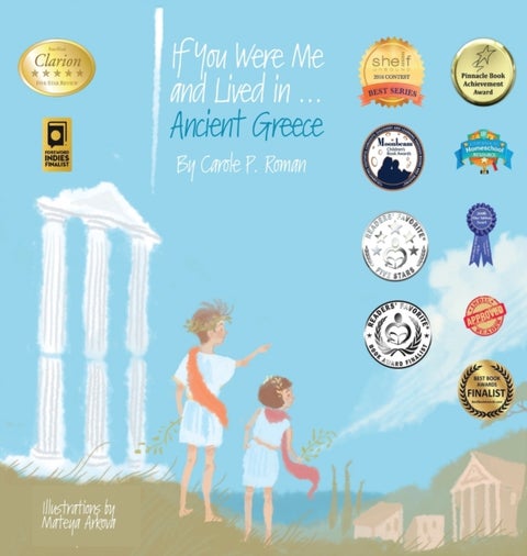 If You Were Me and Lived in...Ancient Greece - An Introduction to Civilizations Throughout Time