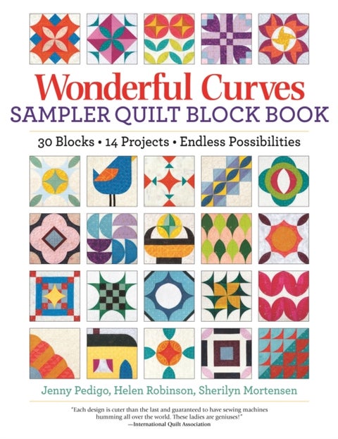 Wonderful Curves Sampler Quilt Block Book - 30 Blocks, 14 Projects, Endless Possibilities