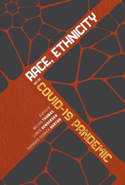 Race, Ethnicity, and the COVID¿19 Pandemic