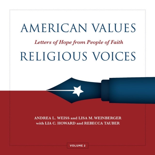 American Values, Religious Voices, Volume 2 ¿ Letters of Hope from People of Faith
