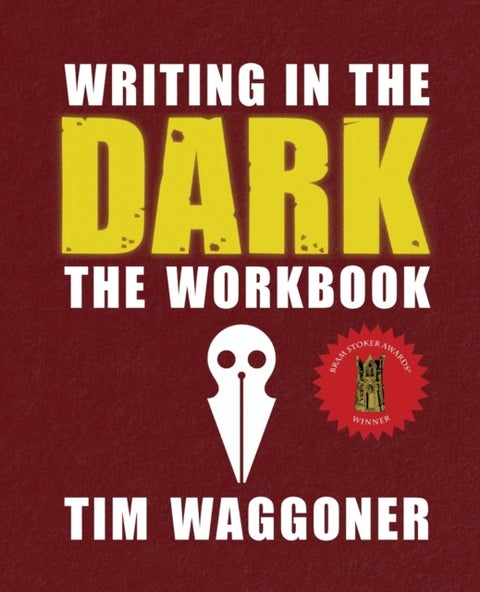 Writing in the Dark - The Workbook