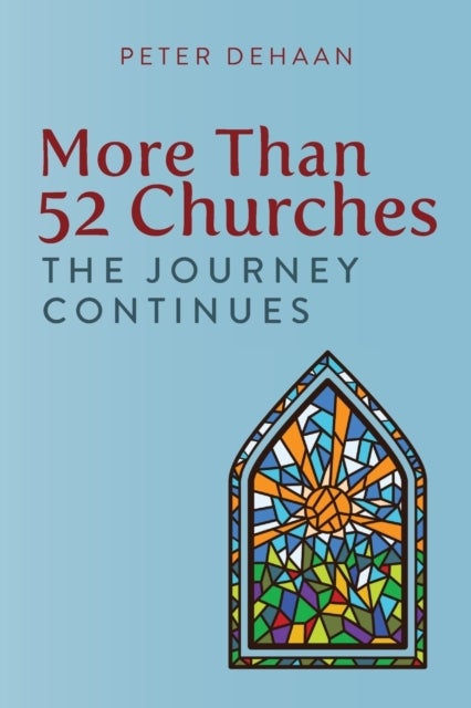 More Than 52 Churches - The Journey Continues