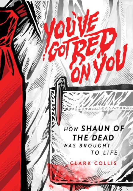 You've Got Red on You - How Shaun of the Dead Was Brought to Life
