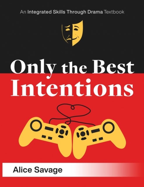 Only the Best Intentions - A Modern Romance Between a Guy, a Girl, and a Game